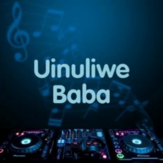 Uinuliwe Baba