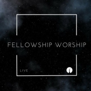 Fellowship Worship