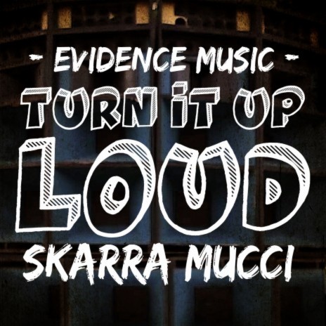 Turn It up Loud | Boomplay Music