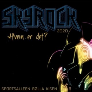 Skyrock 2020 (Hvem er det?)