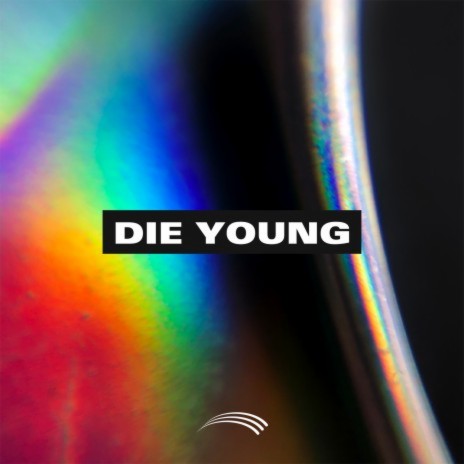 Die Young | Boomplay Music