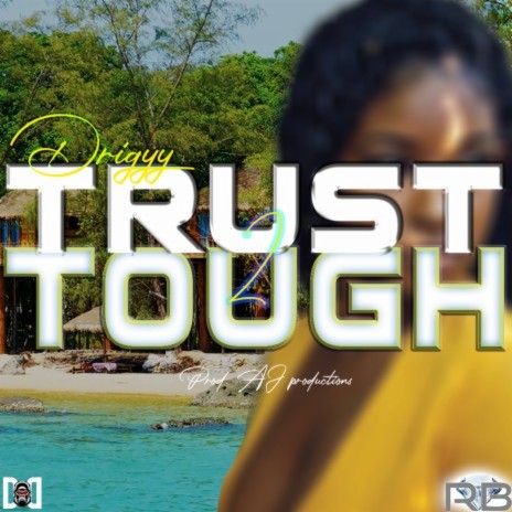 Trust 2 Tough | Boomplay Music