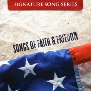 Signature Song Series: Songs of Faith & Freedom