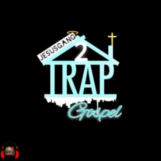 Trap Gospel 2