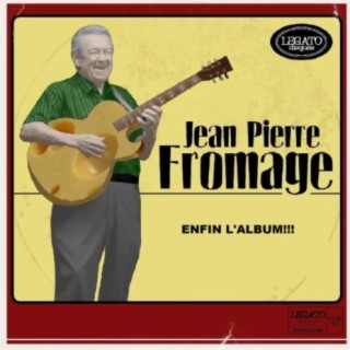 Jean Pierre Fromage