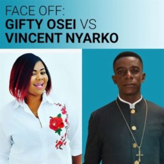 Face Off: Gifty Osei Vs Vincent Nyarko
