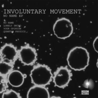 Involuntary Movement
