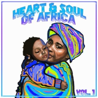 Heart and Soul of Africa Vol, 1