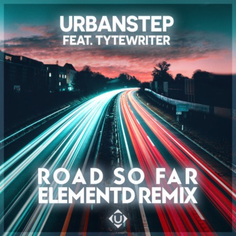 Road So Far (ElementD Remix) ft. Tytewriter