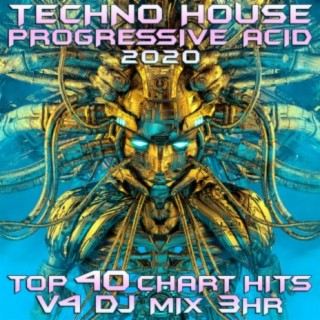 Techno House Progressive Acid 2020 Top 40 Chart Hits, Vol. 4 DJ Mix 3Hr