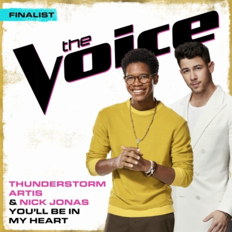 You'll Be In My Heart (The Voice Performance) ft. Nick Jonas | Boomplay Music