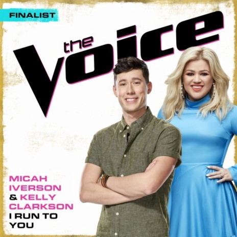 I Run To You (The Voice Performance) ft. Kelly Clarkson | Boomplay Music