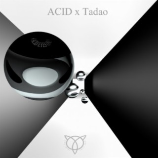 Acid X Tadao