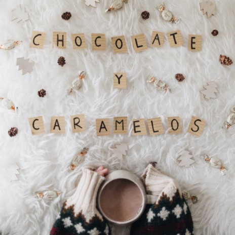 Chocolate y Caramelos | Boomplay Music