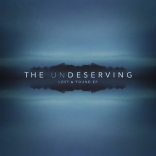 The Undeserving