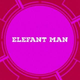 Elefant Man