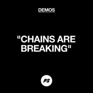 Chains Are Breaking (Demo)