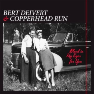 Bert Deivert & Copperhead Run