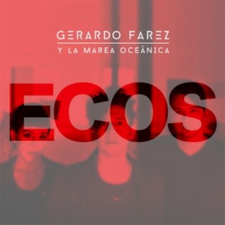 Gerardo Farez y La Marea Oceanica