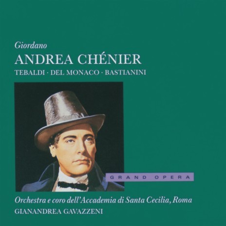 Giordano: Andrea Chénier / Act 3: Carlo Gérard? ... Io t'aspettava! ft. Fernando Corena, Ettore Bastianini, Orchestra dell'Accademia Nazionale di Santa Cecilia & Gianandrea Gavazzeni | Boomplay Music