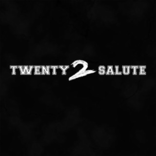 Twenty 2 Salute