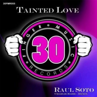 Tainted Love (Charlie Babie Remix)