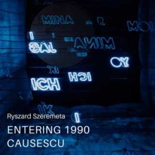 Entering 1990 Causescu