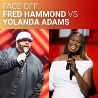 Face Off: Fred Hammond Vs Yolanda Adams