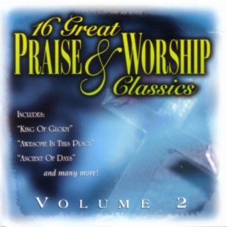 16 Great Praise & Worship Classics Volume 2
