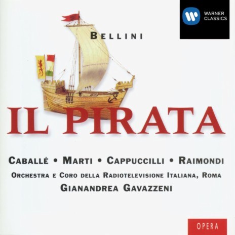 Il Pirata (1992 Remastered Version), Act I, Scene 2: Pietosa al padre! ft. Bernabé Marti, Orchestra della Radiotelevisione Italiana, Roma & Gianandrea Gavazzeni | Boomplay Music