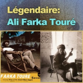Légendaire: Ali Farka Touré