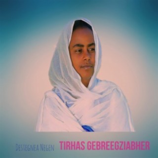 TIRHAS  Gebreegziabher