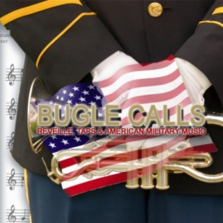 Bugle Calls: Reveille, Taps & American Military Music