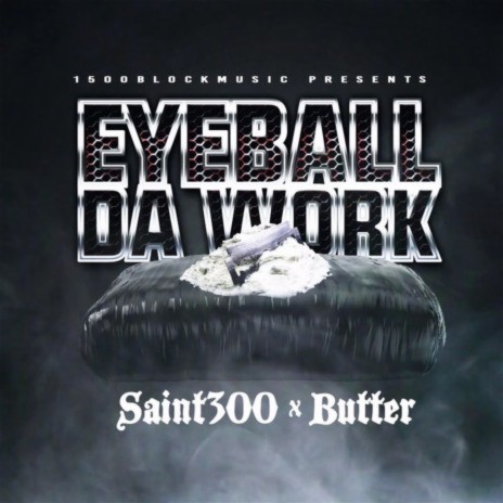 Eyeball da Work ft. Butter | Boomplay Music