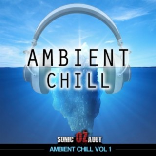 Ambient Chill, Vol. 1