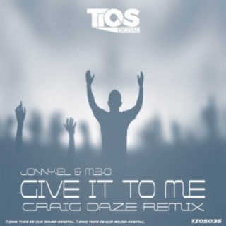 Give It To Me (Craig Daze Remix)