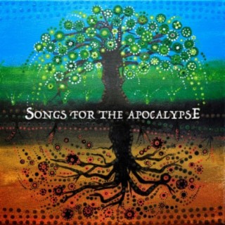 Songs for the Apocalypse