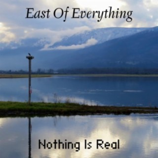 Nothing Is Real