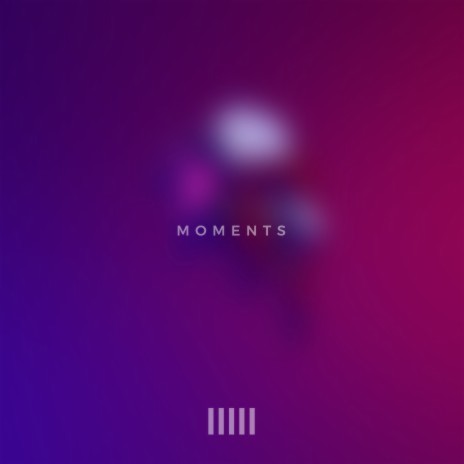 Moments | Boomplay Music