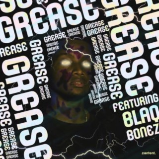 Grease ft. Blaqbonez lyrics | Boomplay Music