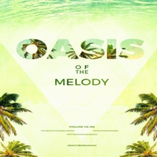 Oasis Of The Melody