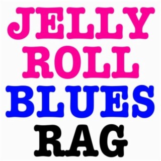 Jelly Roll Blues Rag