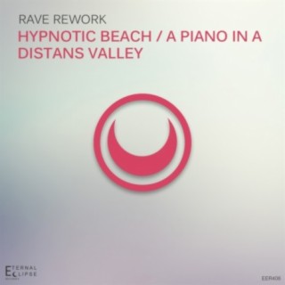 Hypnotic Beach / A Piano In A Distant Valley