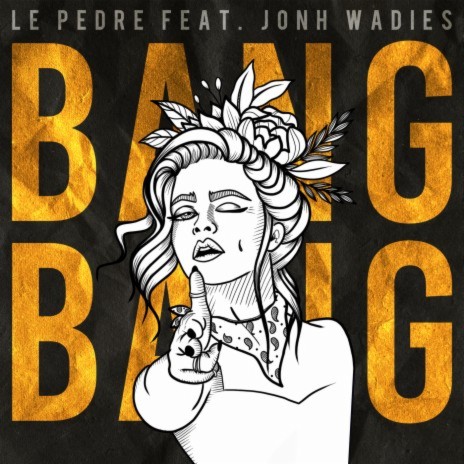 Bang Bang (French Edit) ft. Jonh Wadies | Boomplay Music