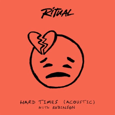 Hard Times (Acoustic) ft. Robinson | Boomplay Music