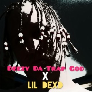 Deezy Da Trap God