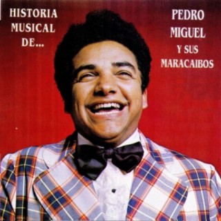 Pedro Miguel y Sus Maracaibos