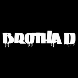 Brotha D