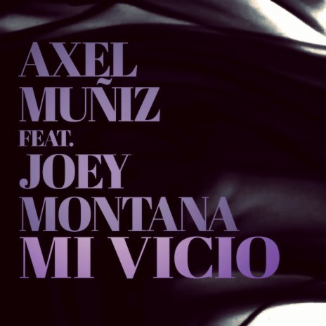 Mi Vicio (feat. Joey Montana) | Boomplay Music