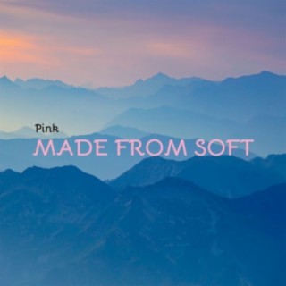Made From Soft